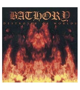 BATHORY - Destroy of world