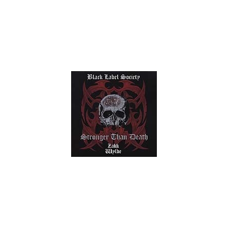 BLACK LABEL SOCIETY - Stronger than death