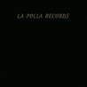 LA POLLA RECORDS - La polla records