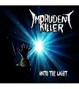 IMPRUDENT KILLER - Into the light