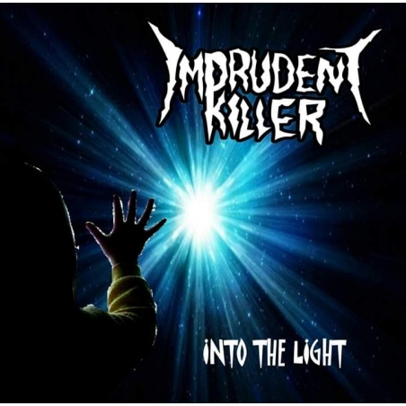 IMPRUDENT KILLER - Into the light