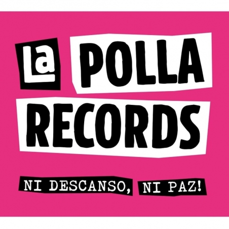 LA POLLA RECORDS - Ni descanso, ni paz!