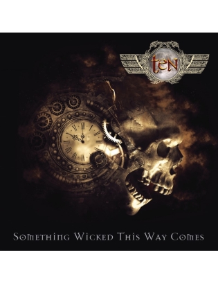 TEN - Something wicked this way comes